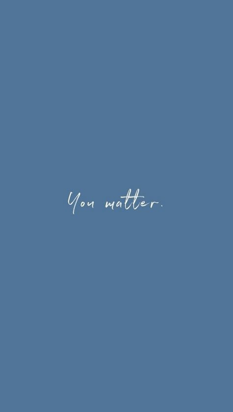 Blue Quotes, Baby Blue Aesthetic, Blue Aesthetic Pastel, 背景 シンプル, You Matter, Aesthetic Pastel Wallpaper, Self Love Quotes, Pastel Aesthetic, Blue Aesthetic