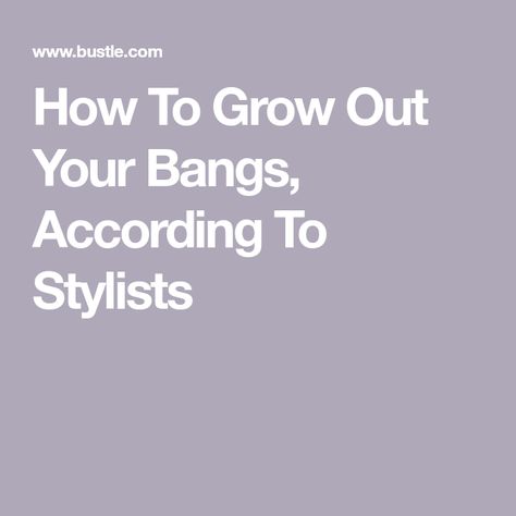 How To Grow Out Your Bangs, According To Stylists How To Grow Out Bangs Faster, How To Grow Out Bangs, Twisted Bangs, Growing Out Bangs, Wavy Bangs, Short Bangs, Hydrating Shampoo, Crown Braid, Fun And Games