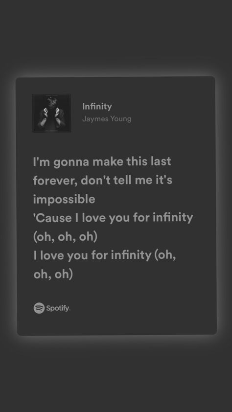 #spotify I Love You For Infinity Song, Txt Songs, Infinity Song, Infinity Music, Love Wallpapers Romantic, Meaningful Lyrics, Oh My Love, Pretty Lyrics, Love Wallpaper