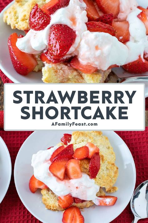 Strawberry Shortcake - A Family Feast Homemade Drop Biscuits, Easy Drop Biscuits, Strawberries And Whipped Cream, Strawberry Shortcake Dessert, Strawberry Nutella, Fruit Parfait, Roasted Strawberries, Drop Biscuits, Family Feast