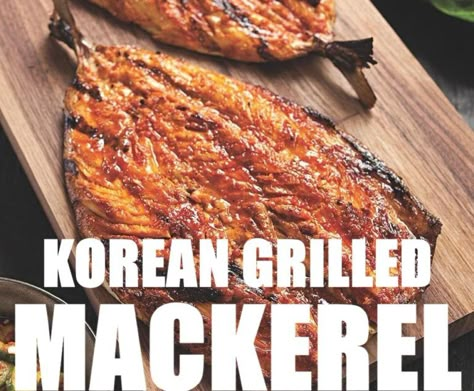 Korean Mackerel Recipe, Grilled Mackerel, King Mackerel, Korean Grill, Mackerel Recipes, Mackerel Fish, Spanish Mackerel, Grilled Fish, Fish Dishes