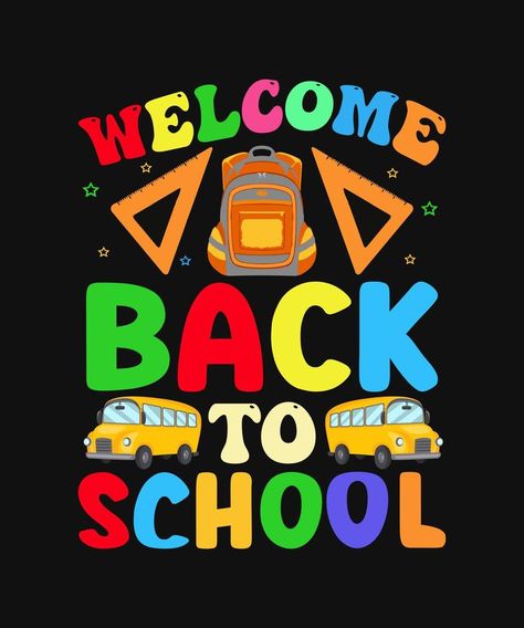 Back to school quote t-shirt design vector Welcome Back To School Quotes, College Vibes, September School, Back To School Quotes, Learning English For Kids, T Shirt Design Vector, Welcome Back To School, School Quotes, Learning English