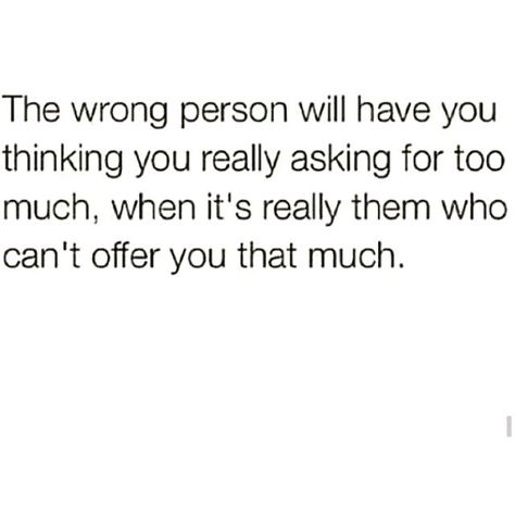 Need Quotes, Go For It Quotes, Mind Up, Wrong Person, What I Need, People Quotes, Told You, Lessons Learned, Note To Self