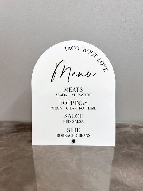 Personalize this taco bar menu acrylic sign with your food menu.  | DETAILS | - This listing is for ONE (1) 1/8" thick arch acrylic sign - Arch sign is 8"x10" - All text and images are UV printed on the sign Clear, frosted, white acrylic with BLACK text Matte black and gloss black acrylic with WHITE text | HOW TO ORDER | 1. Please select your acrylic color in the drop down menu. 2. Please select the base you would like for your sign. 3. Enter the personalization in the box.  4. Click "Add to Car Taco Bar Signs Printable Free, Taco Bar Wedding Sign, Menu Acrylic Sign, Taco Bar Menu, Taco Menu, Taco Bar Sign, Lake Wedding Ceremony, Taco Bar Wedding, Menu Acrylic