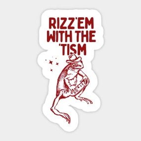 Frog Rizz Em With The tism - Rizz Em With The Tism - T-Shirt | TeePublic Laptop Stickers, Shirt Designs, Tshirt Designs, Funny, T Shirt