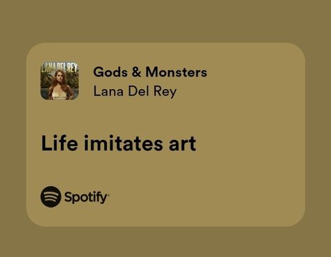 Life Imitates Art, Song Lyrics For Bio, Gods And Monsters Lana Del Rey, Ego Quotes, Grad Quotes, Lana Del Rey Lyrics, Rap Lyrics Quotes, Unique Words Definitions, Meaningful Lyrics