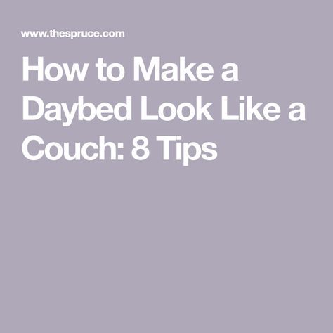 How to Make a Daybed Look Like a Couch: 8 Tips Daybed As A Couch, How To Make Daybed Look Like Couch, Turn Daybed Into Couch, How To Make A Bed Look Like A Sofa, Daybed As Couch Living Room Ideas, How To Style A Daybed Like A Couch, Styling A Daybed Couch, Daybed As Couch, Style Daybed Like Couch