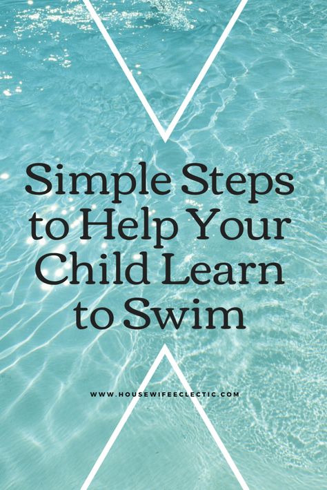 Housewife Eclectic: Swimming is a life skill that we all want our kids to be comfortable at. Here are some simple steps to teach your child how to swim! How To Teach Kids To Swim, Swimming Lesson Plans, Teach Kids To Swim, Swimming Lessons For Kids, Homeschool Montessori, Swimming Safety, Swim Instructor, Swim Practice, How To Swim