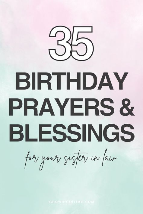 birthday prayer for sister in law Birthday Prayer For Sister, Prayer For Sister, Birthday Prayer For Friend, Birthday Prayer Wishes, Prayers For My Boyfriend, Prayers For Sister, Birthday Messages For Sister, 35 Birthday, Sister In Christ