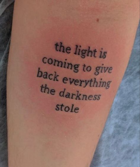 The Light Is Coming Tattoo, Light At The End Of The Tunnel Tattoo, Misunderstood Tattoo, Small Quote Tattoos, Light Tattoo, The Light Is Coming, Quote Tattoos, Light Quotes, Bad Tattoos