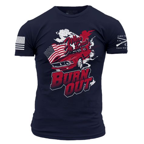 Men's Tee - Burn Out – Grunt Style LLC Patriotic Clothing, Tech Hoodie, Fast Shop, Grunt Style, Patriotic Outfit, Burn Out, Patriotic Shirts, Black Camo, American Muscle