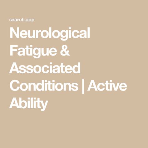 Neurological Fatigue & Associated Conditions | Active Ability Severe Fatigue, Exercise Physiology, Mental Energy, Neurological Disorders, Mental Health Support, Improve Mood, Cognitive Behavioral Therapy, Behavioral Therapy, Chronic Fatigue