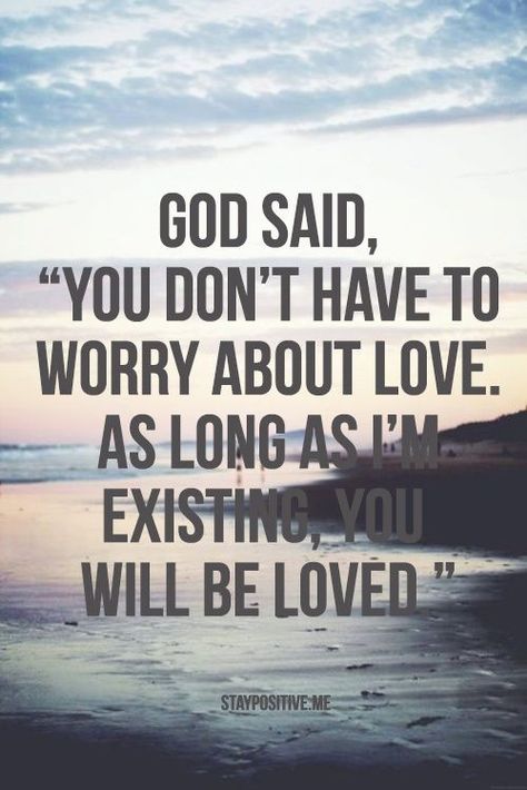 Bible Verses About Love: god said you don't have to worry about love as long as i'm existing you will be loves Quotes Loyalty, Ayat Alkitab, Verse Quotes, Bible Verses Quotes, Quotes About God, About Love, A Quote, Faith Quotes, Growth Mindset