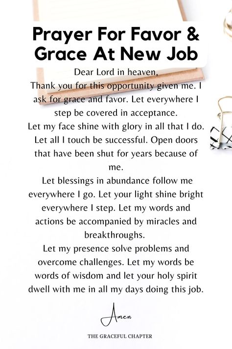 Prayer for favor and grace at new job Blessings On Your New Job, How To Pray For A New Job, New Job Blessing Quotes, Prayers For Promotion At Work, Prayers For Favor At Work, Prayer For Promotion At Work, Prayer For First Day Of New Job, Prayer For Starting A New Job, New Job Prayer