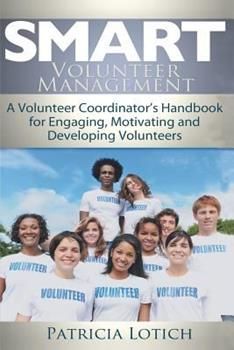 This used book is in Acceptable condition. Smart Volunteer Management - A Volunteer Coordinator's Handbook for Engaging, Motivating and Developing Volunteers, 1st Edition, is perfect for anyone who manages volunteers. With easy to understand examples, this book provides a simplistic approach to managing volunteers and running the day-to-day operation of a volunteer program. Whether it is providing a structured application process, training, motivating or developing volunteers, this book offers p Church Volunteers, Volunteer Coordinator, Planning Organization, Nonprofit Management, Volunteer Recruitment, Volunteer Management, Performance Appraisal, Hosting Occasions, Volunteer Appreciation