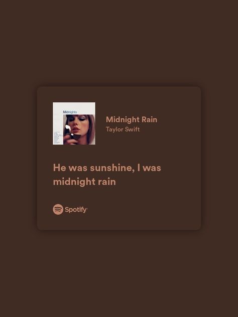 You Were Sunshine I Was Midnight Rain, Midnight Rain Spotify, He Was Sunshine I Was Midnight Rain, Sunshine And Midnight Rain, Rain Song Lyrics, I Was Midnight Rain, Midnight Song, Taylor Swfit, Hawthorne House