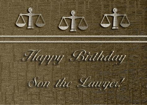 Happy Birthday to Son the Lawyer, Legal Scales in Gold card Lawyer Birthday Wishes, Happy Birthday Lawyer, Happy Birthday To Son, Gold Scales, Happy Birthday Son, Gold Card, Free Ecards, Elegant Invitations, Card Card