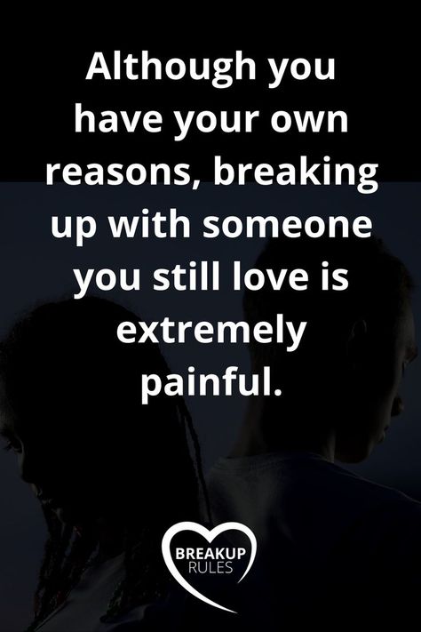 You are trying to break up with your boyfriend or girlfriend, who you still love, make sure that you listen to their side of the story as well. . . #pinterest #love #life #relationship #feelings #emotions #ex #breakup #breakuprules Break Up Love, I Wanna Break Up With You, Break Up Quotes When You Still Love Them, If We Ever Break Up, Breaking Up With Someone Who You Still Love, Should We Break Up Quotes, Break Up, When It’s Time To Break Up, Breaking Up With Someone