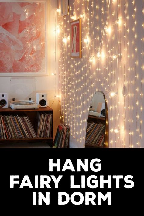 How to Hang Fairy Lights in Dorm Room With Fairy Lights, Fairy Lights On Wall, Hanging Fairy Lights, Fairy Decor, Elegant Chandeliers, Dorm Life, How To Hang, Fairy Light, Decorative Lighting