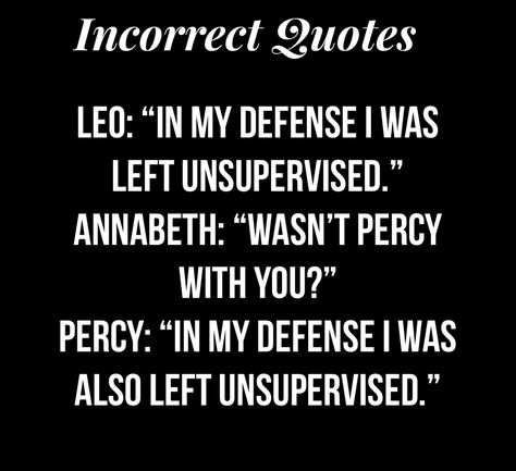 Pjo Quotes Inspirational, Annabeth Quotes, Percy Jackson Quotes Funny, Trident Aesthetic, Pjo Incorrect Quotes, Percy Jackson Incorrect Quotes, Hoo Quotes, Pjo Quotes, Percy Jackson Couples