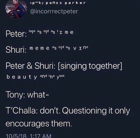 Peter And Shuri, Avengers Humor, Funny Marvel Memes, Dc Memes, Avengers Memes, Quotes Disney, Marvel Jokes, Avengers Funny, Marvel Funny