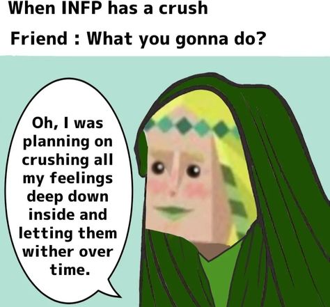 So Not My Type Mbti, Infp Memes Hilarious, Infp Intp Relationship, Infp Girlfriend, Infp Love, Infp Mood, Infp 9w1, Infp Core, Infp Characters