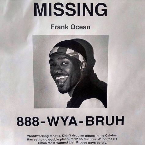 Frank ocean missing Frank Ocean Birthday, Frank Ocean Songs, Frank Ocean Album, Frank Ocean Poster, Lana Del Rey Vinyl, Vintage Poster Design, Dorm Posters, Ocean Pictures, Ocean Wallpaper