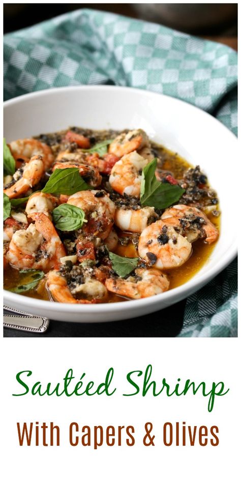 Sautéed Shrimp with Capers and Olives Shrimp And Capers Recipes, Shrimp With Capers, Recipes With Capers, Pescetarian Meals, Shrimp Dinners, Paleo Seafood, Capers Recipe, Seafood Shrimp, Bbq Pork Ribs