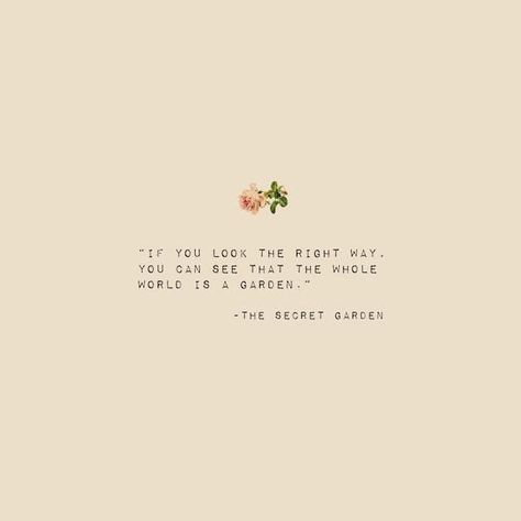 ♡ Secret Garden Quotes, Floral Quotes, Spring Quotes, Insta Captions, Garden Quotes, The Secret Garden, Flower Quotes, Deep Quotes, Sweet Words