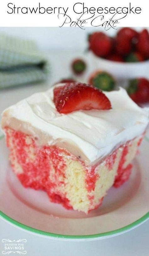 Strawberry Cheesecake Poke Cake Recipe, Strawberry Cheesecake Poke Cake, Cheesecake Poke Cake, Perfect Cake Recipe, Strawberry Poke Cakes, Poke Cake Recipe, Poke Cake Recipes, Savory Cakes, Poke Cake