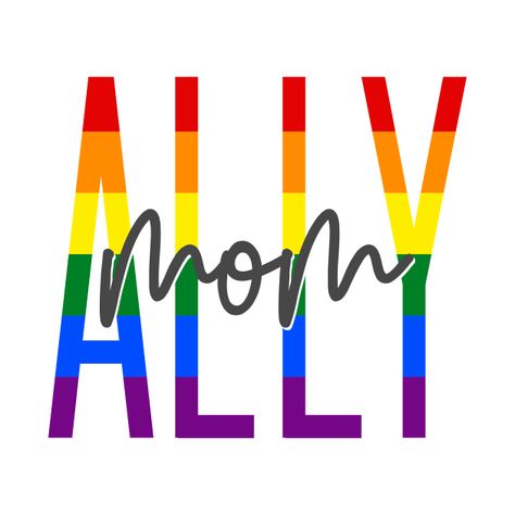 Check out this awesome 'Ally+Mom' design on @TeePublic! Body Neutrality, Pride Ally, Sticker Inspiration, Lgbtq Ally, Lgbt Ally, Pride Quotes, Mom Pride, Hug Quotes, Mom Design