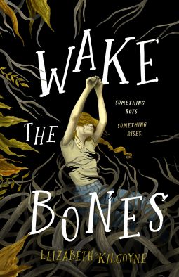 Wake the Bones | Elizabeth Kilcoyne | 9781250790828 | NetGalley Wednesday Design, Dropping Out Of College, Gothic Books, Witch Books, Horror Books, Art Department, Books Art, First Novel, High Fantasy