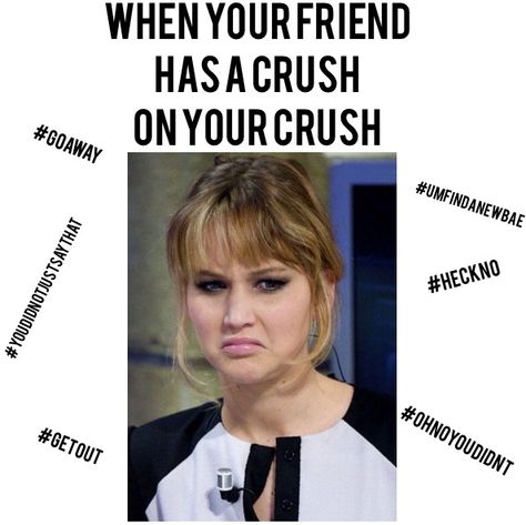 when your friend has a crush on your crush Your Friend Like Your Crush, When Your Bestie Has A Crush, When Your Best Friend Steals Your Crush, What To Do If Your Crush Likes Your Best Friend, When You Confess To Your Crush, Quotes For When Your Crush Likes Your Best Friend, When Your Friend Like Your Crush, When He Likes Your Best Friend, When Your Crush Likes Your Best Friend