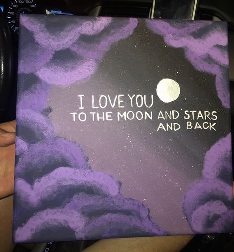 Love You To The Moon And Back Painting, I Love You To The Moon And Back Painting, Cute Love Paintings For Him, Space Clouds, Clouds Painting, Letter For Him, Night Sky Painting, The Moon And Stars, Diy Gift Set