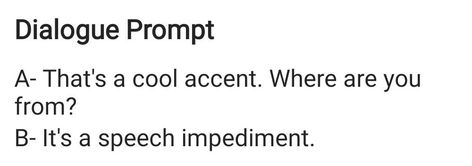 Dialogue Tips, Speech Impediment, Ship Dynamic, Dialogue Prompts, Story Prompts, Story Writing, Writing