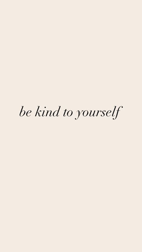 Happiness Words Aesthetic, Treating Yourself Aesthetic, Clean Aesthetic Quotes, Be Nice To Yourself Quotes, Selfcare Quotes Love Yourself, Selfcare Aesthetic Quotes, Be Kind To Yourself Quotes Wallpaper, Self Love Asethic Quotes, Wellness Aesthetic Quotes