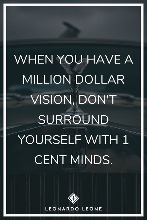 When you have a Million Dollar vision, don't surround yourself with 1 Cent minds. Million Dollar Quotes, Million Dollar Manifestation, Dollar Quotes, Success Goals, Positive Things, 2023 Vision, Boss Quotes, Surround Yourself, Badass Quotes