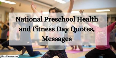 National Preschool Health and Fitness Day Health And Fitness Quotes, Messages Quotes, Quotes Messages, Message Quotes, Wishes Messages, Day Quotes, Family Health, Fitness Quotes, Friends And Family