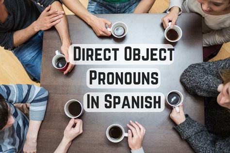 Direct Object Pronouns In Spanish | How To Use Them Well Pronouns In Spanish, Direct Object, Kids Hugging, Object Pronouns, Spanish Teacher, Spanish Class, Teaching Spanish, Romantic Novels, Smile Because