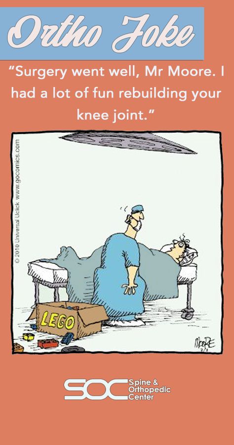 Orthopedic Joke:  Doctor to patient: “Surgery went well, Mr. Moore. I had a lot of fun rebuilding your knee joint.” Friday Memes, Hospital Humor, Medical Jokes, Orthopedic Doctor, Funny Medical, Funny Friday, Funny Friday Memes, Surgical Tech, Family Circus