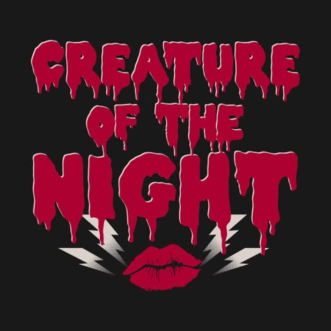 Creature of the Night - Rocky Horror Slogan - Rocky Horror Picture Show - T-Shirt | TeePublic Creature Of The Night Rocky Horror, Dont Dream It Be It Rocky Horror, Rocky Horror Picture Show Shirt, Rocky Horror Picture Show Quotes, Rocky Horror Quotes, Rocky Horror Picture Show Tattoo, Rocky Horror Picture Show Poster, Janet Weiss, Xmas Tattoo