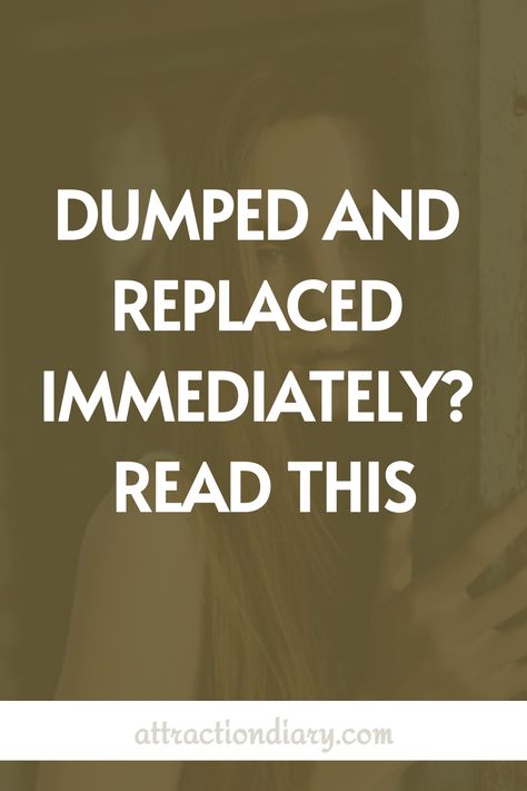 Woman leaning against a wall with a contemplative expression alongside text "Dumped and replaced immediately? Read this" from attractiondiary.com. Ex Moved On, Ex Moved On Fast Quotes, Bad Breakup, After A Breakup, Relationship Posts, Emotionally Unavailable, First Relationship, Gut Feeling, After Break Up