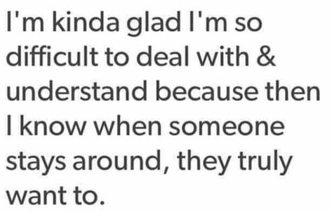 I'm kinda glad I'm so difficult to deal with Difficult Quotes, Be Valued, Worth Quotes, Love Quotes For Boyfriend, Quotes And Notes, Words To Describe, Positive Words, Real Talk, When Someone