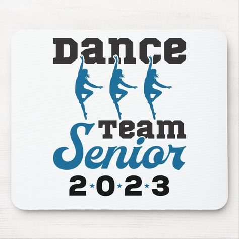 Dance Team Senior 2023 Class Graduation Mouse Pad - dance team gifts Dance Signs, Senior Design, Dance Team Gifts, Dance Mom Shirts, Senior 2023, 2023 Design, Senior Shirts, Senior Night, Dance Team