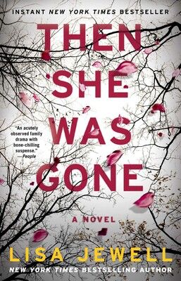 Then She Was Gone | Book by Lisa Jewell | Official Publisher Page | Simon & Schuster Then She Was Gone, Gone Book, Lisa Jewell, Luckiest Girl Alive, All The Bright Places, John Kerry, Big Little Lies, Best Mysteries, Thriller Books