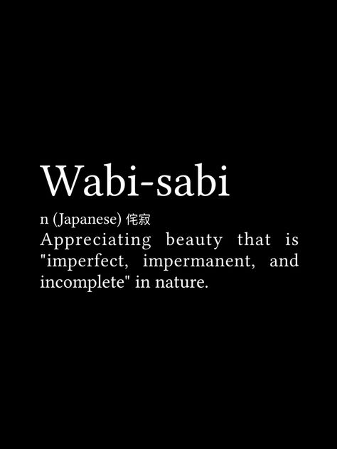 Tattoos For Imperfection, Wabi Sabi Japanese Symbol, Wabi Sabi In Japanese, Wabi Sabi Tattoo Ideas Art, Wabi Sabi Tatoos, Wabi Sabi Tattoo Symbol, Wabi Sabi Tattoo Ideas, Wabi Sabi Quote, Wabi Sabi Meaning