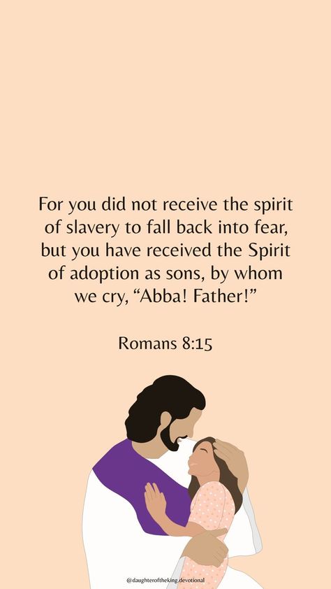 Romans 8 15, Father Son Quotes, In His Image, Abba Father, Son Quotes, Heaven And Earth, Romans 8, Bible Study Notes, Jesus Is Life