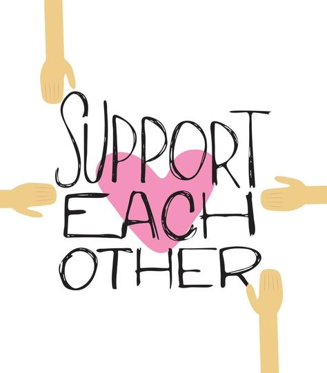 Support each other quote in lettering style. Vector Group Inspiration Quotes, Supporting Each Other Quotes, Support Each Other Quotes, Board Pictures, Vision Board Pictures, Support Each Other, Agent Of Change, Lettering Style, Work Quotes