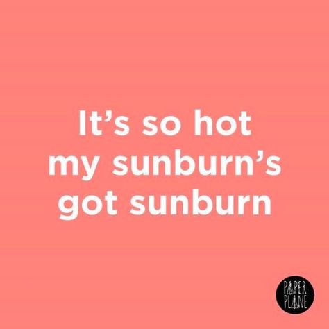 Hot Summer Quotes Funny, Sunburn Quotes, Heat Quotes, Summer Quotes Instagram, Letterboard Ideas, Summer Captions, Theme Presentation, Holiday Quote, Beach Captions