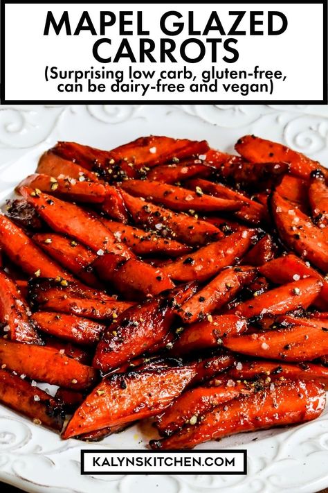 Maple-Glazed Carrots are so good, you might even get the kids to eat some carrots if you cook them this way! And if you use sugar-free maple syrup these carrots are surprisingly low in net carbs! [found on KalynsKitchen.com] #MapleGlazedCarrots #RoastedCarrotswithMaple